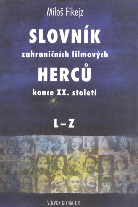 Slovník zahraničních filmových herců konce XX. století II. L - ZK - Miloš Fikejz