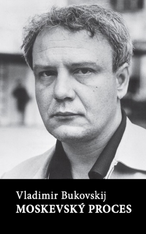 Moskevský proces - Vladimír Bukovskij