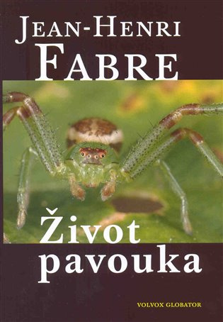 Život pavouka - Jean Henri Fabre