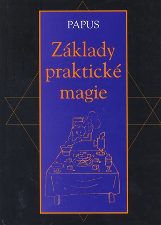 Základy praktické magie - Gérard Encausse-Papus