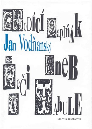 Chodící papiňák aneb Řeči u tabule - Jan Vodňanský