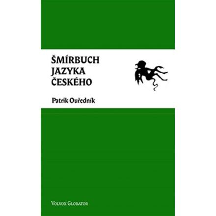 Šmírbuch jazyka českého - Patrik Ouředník