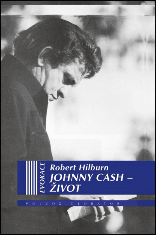 Johnny Cash – Život - Robert Hilburn