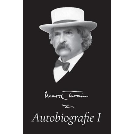 Autobiografie I - Mark Twain