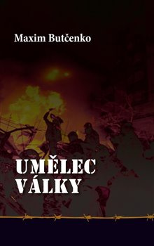 Umělec války - Maxim Butčenko
