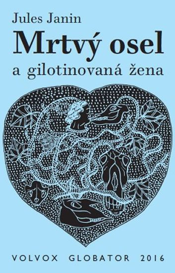Mrtvý osel a gilotinovaná žena - Jules Janin