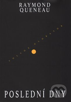 Poslední dny - Raymond Queneau