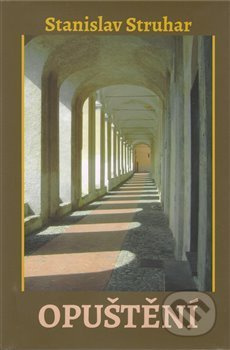 Opuštění - Stanislav Struhar