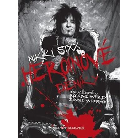 Heroinové deníky - Nikki Sixx