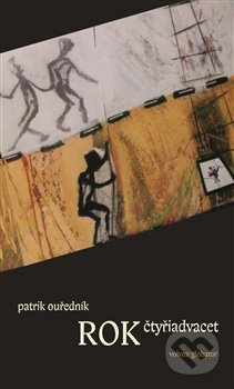 Rok čtyřiadvacet - Patrik Ouředník