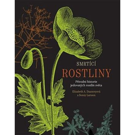 Smrtící rostliny - Sonny Larsson, Elizabeth A. Daunceyová
