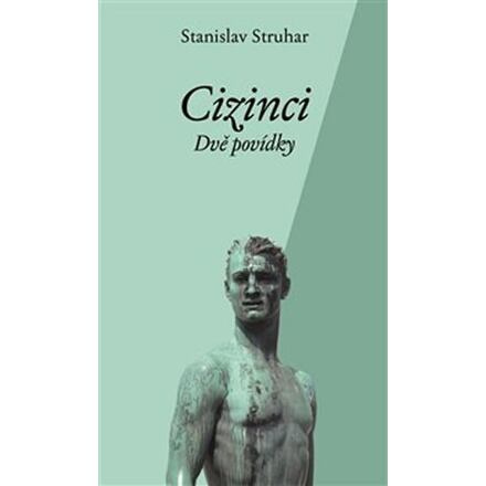 Cizinci - Stanislav Struhar