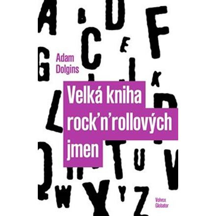 Velká kniha rock´n´rollových jmen - Adam Dolgins