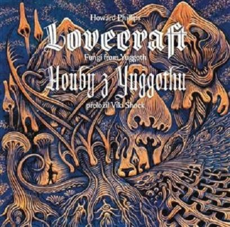 Houby z Yuggothu / Fungi from Yuggoth - Howard Phillips Lovecraft