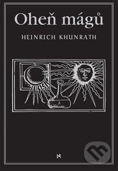 Oheň mágů - Heinrich Khunrath