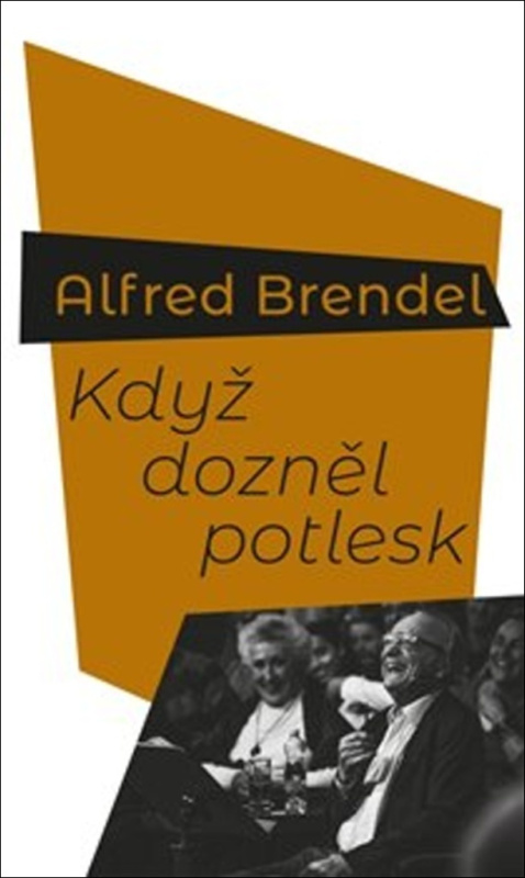 Když dozněl potlesk - Alfred Brendel