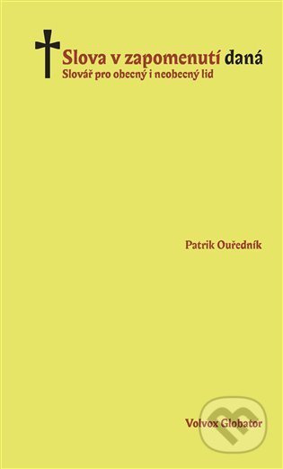 Slova v zapomenutí daná - Patrik Ouředník