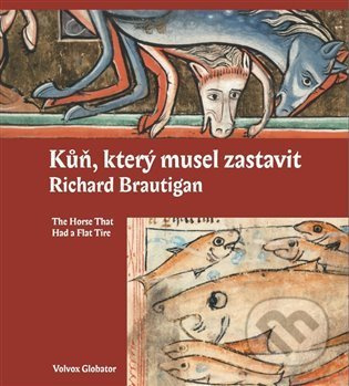 Kůň, který musel zastavit - Richard Brautigan