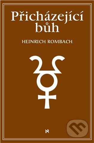 Přicházející Bůh - Heinrich Rombach