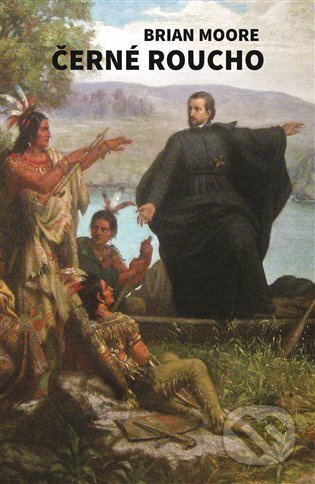 Černé roucho - Brian Moore