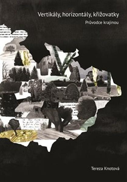 Vertikály, horizontály, křižovatky - Tereza Knotová