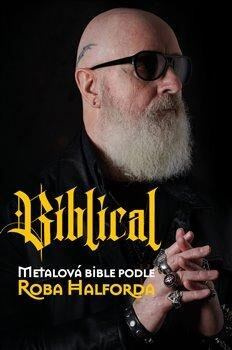 Biblical - Rob Halford, Ian Gittins