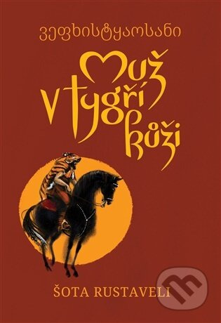 Muž v tygří kůži - Šota Rustaveli