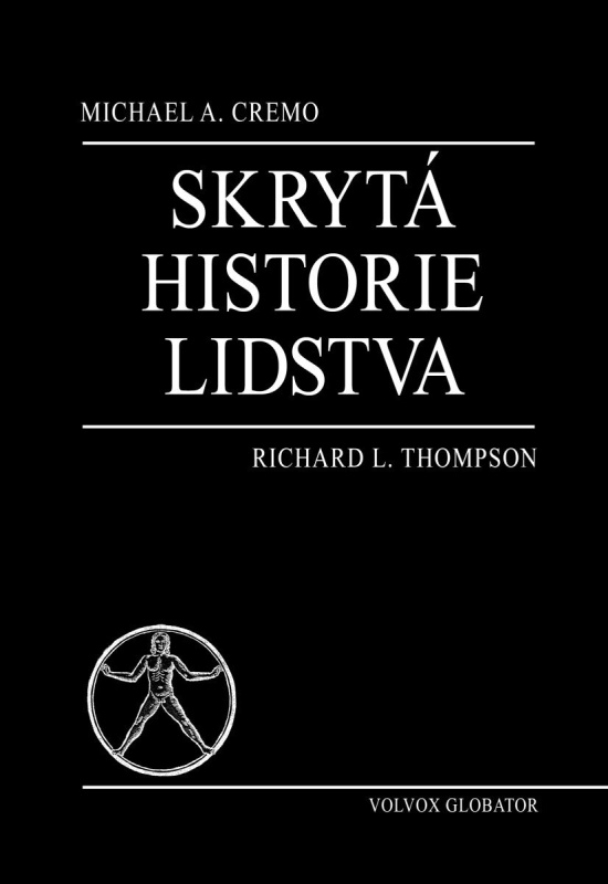 Skrytá historie lidstva - Michael A. Cremo