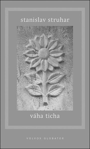 Váha ticha - Stanislav Struhar