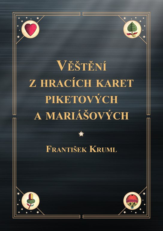 Věštění z hracích karet piketových a mariášových -  František Kruml