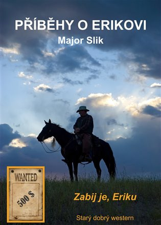 Zabij je, Eriku - Major Slik