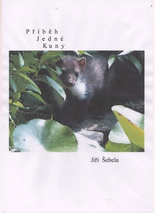 Příběh jedné kuny - Jiří Šebek