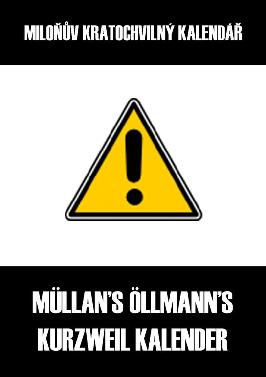 Miloňův kratochvilný kalendář - Müllan Öllmann