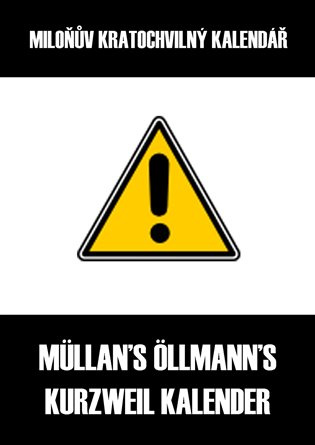 Miloňův kratochvilný kalendář - Müllan Öllmann