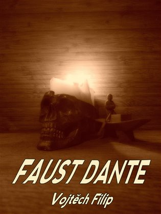 Faust Dante - Vojtěch Filip