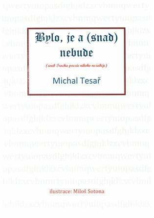 Bylo, je a (snad) nebude - Michal Tesař