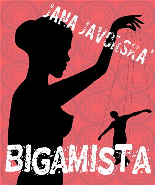 Bigamista - Jana Javorská
