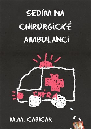 Sedím na chirurgické ambulanci - M.M. Cabicar