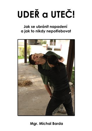 Udeř a uteč! - Michal Barda