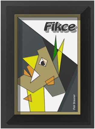 Fikce - Petr Brauner
