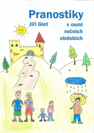 Pranostiky v osmi ročních obdobích - Jiří Glet