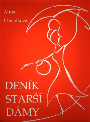 Deník starší dámy - Anna Čtveráková