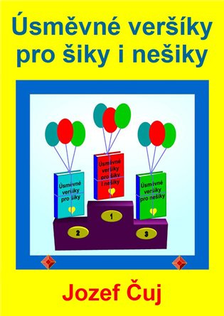 Úsměvné veršíky pro šiky i nešiky - Jozef Čuj