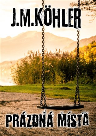Prázdná místa - J.M. Köhler
