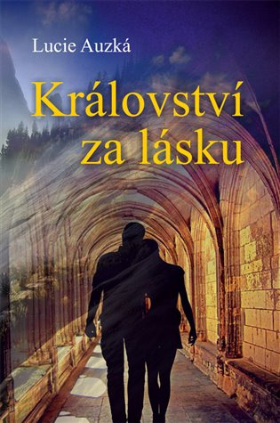Království za lásku - Lucie Auzká