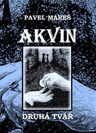 Akvin - Druhá tvář - Pavel Mareš