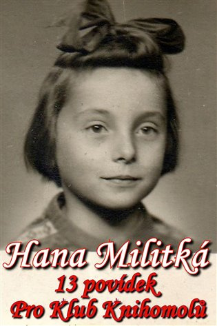 13 povídek pro Klub Knihomolů - Hana Militká