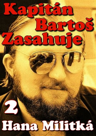 Kapitán Bartoš Zasahuje 2 - Hana Militká