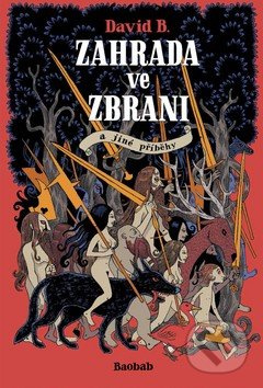 Zahrada ve zbrani - David B.