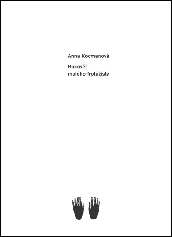 Rukověť malého frotážisty - Anna Kocmanová
